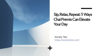 Sip, Relax, Repeat 5 Ways Chai Premix Can Elevate Your Day