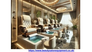 Transform Your Salon with Premium Pedicure Chairs & Spa Pedicure Chairs in the UK.pptx
