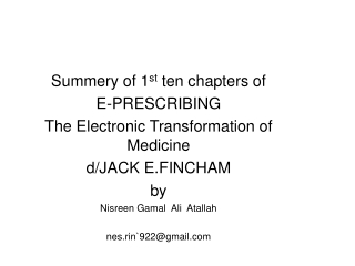 Summery of 1 st ten chapters of E-PRESCRIBING The Electronic Transformation of Medicine