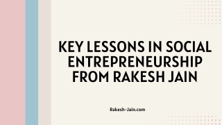 Key Lessons in Social Entrepreneurship from Rakesh Jain