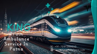 Get the most trusted King Train Ambulance in Patna and Ranchi at the lowest fee