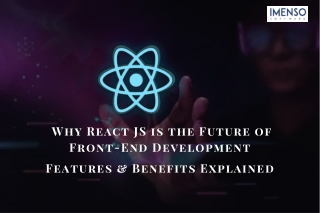Why React JS is the Future of Front-End Development