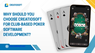 Why Should You Choose Creatiosoft for Club-Based Poker Software Development?