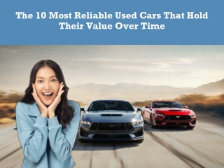 The 10 Most Reliable Used Cars That Hold Their Value Over Time