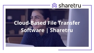 Cloud-Based File Transfer Software  Sharetru (2)