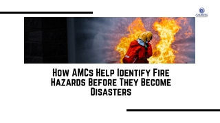 How AMCs Help Identify Fire Hazards Before They Become Disasters