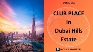 CLUB PLACE In DHE By Tesla Properties providing Luxury Villas for Rent