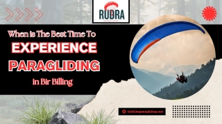 When is The Best Time To Experience Paragliding in Bir Billing