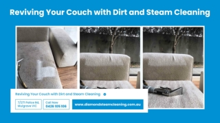 Reviving Your Couch with Dirt and Steam Cleaning