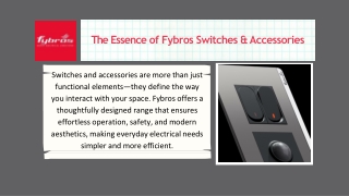 The Essence of Fybros Switches & Accessories