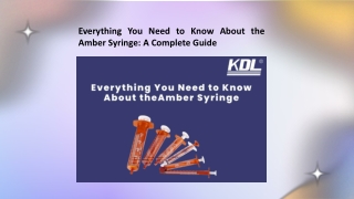 Everything You Need to Know About the Amber Syringe A Complete Guide