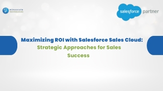 Maximizing ROI with Salesforce Sales Cloud Strategic Approaches for Sales Success