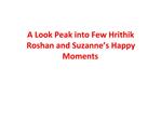 A Look Peak into Few Hrithik Roshan and Suzanne