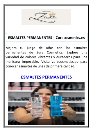 ESMALTES PERMANENTES  Zurecosmetics.es