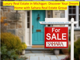 Luxury Real Estate in Michigan: Discover Your Dream Home with Sahara Real Estate