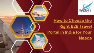 How to Choose the Right B2B Travel Portal in India for Your Needs