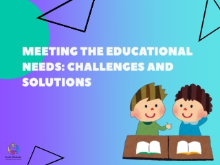 Meeting the Educational Needs Challenges and Solutions