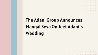 The Adani Group Announces Mangal Seva On Jeet Adani’s Wedding