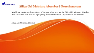 Silica Gel Moisture Absorber | Oozechem.com