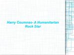 Harry Coumnas- A Humanitarian Rock Star