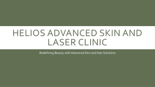 Helios Advanced Skin and Laser Clinic with Advanced Skin and Hair Solutions
