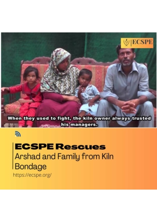 ECSPE Rescues Arshad and Family from Kiln Bondage