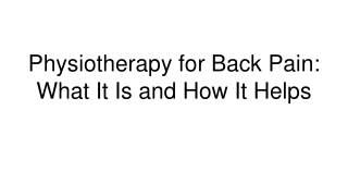 Physiotherapy for Back Pain_ What It Is and How It Helps
