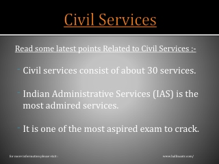 The most aspired exam to crack is Civil Services