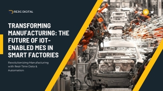 Transforming Manufacturing The Future of IoT-Enabled MES in Smart Factories