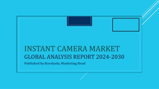 Instant Camera Market Size, Size, and Worth Overview | 2024-2030