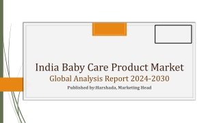 India Baby Care Product Market Size, Outlook, and Overview Trends | 2024-2030