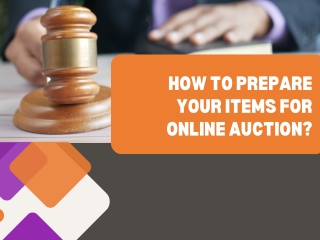 How To Prepare Your Items For Online Auction?