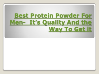 Best Protein Powder For Men- It’s Quality And