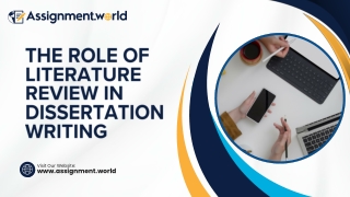 The Role of Literature Review in Dissertation Writing