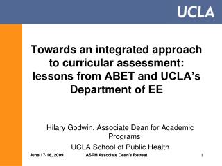 Towards an integrated approach to curricular assessment: lessons from ABET and UCLA’s Department of EE