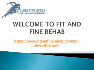 Fit And Fine Rehab – ICBC Physiotherapy in Langley Township,