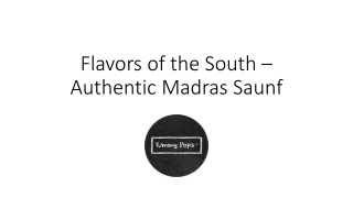 Flavors of the South – Authentic Madras Saunf
