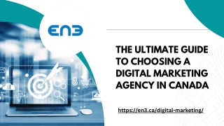 The Ultimate Guide to Choosing a Digital Marketing Agency in Canada