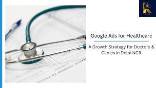 Google Ads for Healthcare A Growth Strategy for Doctors & Clinics in Delhi NCR
