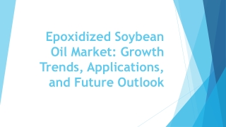 Epoxidized Soybean Oil Market
