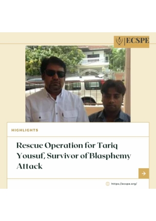 Rescue Operation for Tariq Yousuf, Survivor of Blasphemy Attack