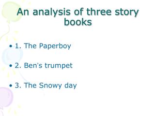 An analysis of three story books