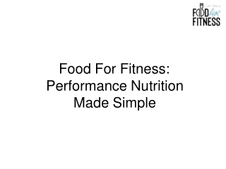 Food For Fitness Performance Nutrition Made Simple