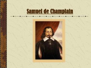 Samuel de Champlain