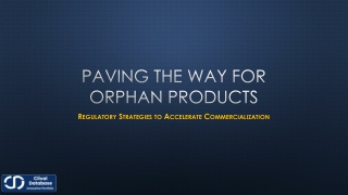 Paving the Way for Orphan Products