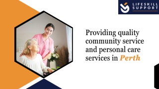 Providing quality community service and personal care services in Perth