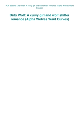 PDF eBooks Dirty Wolf A curvy girl and wolf shifter romance (Alpha Wolves Want Curves)