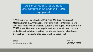 DSS Pipe Welding Equipment Manufacturer in Ahmedabad - SPM Equipment