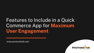 Features for Quick Commerce Apps - Protonshub Technologies