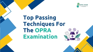 Top Passing Techniques For The OPRA Examination